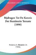 Bijdragen Tot De Kennis Der Residentie Ternate (1890)