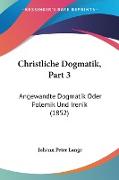 Christliche Dogmatik, Part 3
