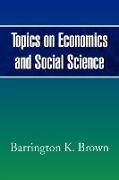 Topics on Economics and Social Science