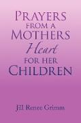 Prayers from a Mothers Heart for Her Children