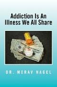 Addiction Is an Illness We All Share