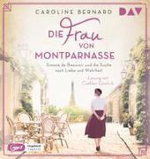 Die Frau von Montparnasse. Simone de Beauvoir und die Suche nach Liebe und Wahrheit