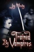 Trained by Vampires