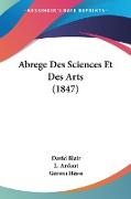 Abrege Des Sciences Et Des Arts (1847)