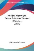 Analyse Algebrique, Faisant Suite Aux Elemens D'Algebre (1804)