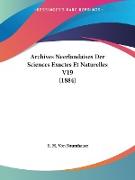 Archives Neerlandaises Der Sciences Exactes Et Naturelles V19 (1884)