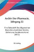 Archiv Der Pharmacie, Jahrgang 22
