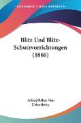Blitz Und Blitz-Schutzvorrichtungen (1886)