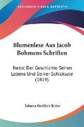 Blumenlese Aus Jacob Bohmens Schriften