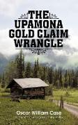 The Upamona Gold Claim Wrangle