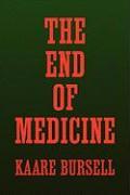 The End of Medicine