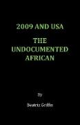 2009 and USA - The Undocumented African