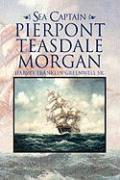 Sea Captain Pierpont Teasdale Morgan