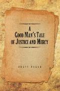 A Good Man's Tale of Justice and Mercy