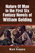 Nature of Man in the First Six Fantasy Novels of William Golding