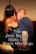 The Best Nights Make the Worst Mornings