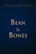 Bean Si Bones