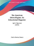 The American Intercollegian, An Educational Magazine