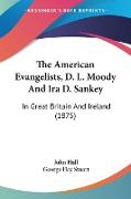 The American Evangelists, D. L. Moody And Ira D. Sankey