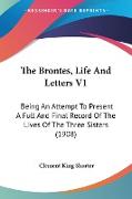 The Brontes, Life And Letters V1