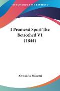 I Promessi Sposi The Betrothed V1 (1844)