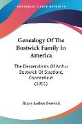 Genealogy Of The Bostwick Family In America