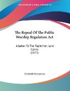 The Repeal Of The Public Worship Regulation Act