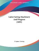 Labor Saving Machinery And Progress (1895)