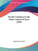 On The Variations In The Water Content Of Trees (1896)