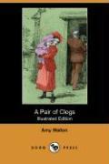 A Pair of Clogs (Illustrated Edition) (Dodo Press)