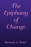 The Epiphany of Change