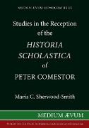 Studies in the Reception of the Historia Scholastica of Peter Comestor