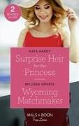 Surprise Heir For The Princess / Wyoming Matchmaker