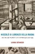 Niccolo Di Lorenzo Della Magna and the Social World of Florentine Printing, Ca. 1470-1493