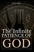 The (Almost) Infinite Patience of God