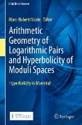 Arithmetic Geometry of Logarithmic Pairs and Hyperbolicity of Moduli Spaces