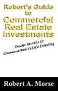 Robert's Guide to Commercial Real Estate Investments