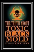 The Truth about Toxic Black Mold