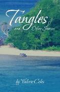 Tangles and Other Stories by Valerie Coles