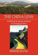 The China Lens A Political-Economic Analysis of Changing China