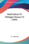Studi Italiani Di Filologia Classica V2 (1894)