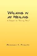 Walking in My Healing