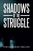 Shadows of the Struggle
