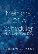Memoirs of a Scheduler Aka Junk Yard Dog