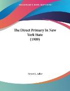The Direct Primary In New York State (1909)