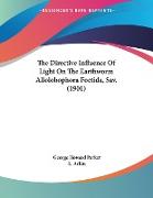 The Directive Influence Of Light On The Earthworm Allolobophora Foetida, Sav. (1901)