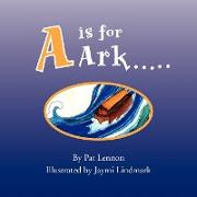 A is for Ark