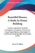 Beautiful Houses, A Study In House Building