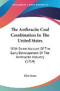 The Anthracite Coal Combination In The United States