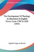 The Development Of Theology As Illustrated In English Poetry From 1780 To 1830 (1893)